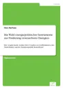 Die Wahl energiepolitischer Instrumente zur Forderung erneuerbarer Energien - Vera Herhaus