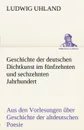 Geschichte Der Deutschen Dichtkunst Im Funfzehnten Und Sechzehnten Jahrhundert - Ludwig Uhland