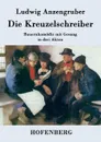 Die Kreuzelschreiber - Ludwig Anzengruber