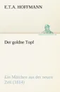 Der Goldne Topf - E. T. a. Hoffmann