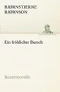 Ein Frohlicher Bursch - Bj Rnstjerne Bj Rnson, Bjornstjerne Bjornson