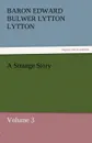 A Strange Story - Baron Edward Bulwer Lytton Lytton