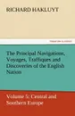 The Principal Navigations, Voyages, Traffiques and Discoveries of the English Nation - Richard Hakluyt