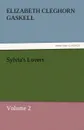 Sylvia.s Lovers - Volume 2 - Elizabeth Cleghorn Gaskell