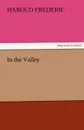 In the Valley - Harold Frederic