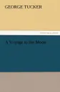 A Voyage to the Moon - George Tucker