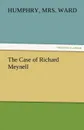 The Case of Richard Meynell - Humphry Mrs Ward