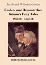 Kinder- und Hausmarchen / Grimm.s Fairy Tales - Jacob und Wilhelm Grimm
