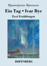 Ein Tag / Ivar Bye - Bjørnstjerne Bjørnson
