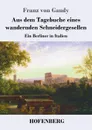 Aus dem Tagebuche eines wandernden Schneidergesellen - Franz von Gaudy