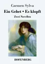 Ein Gebet / Es klopft - Carmen Sylva