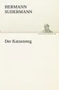 Der Katzensteg - Hermann Sudermann
