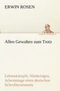 Allen Gewalten zum Trotz - Erwin Rosen