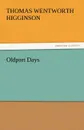 Oldport Days - Thomas Wentworth Higginson