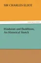 Hinduism and Buddhism, an Historical Sketch - Charles Eliot