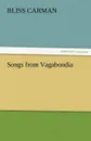 Songs from Vagabondia - Bliss Carman