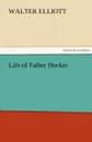 Life of Father Hecker - Walter Elliott