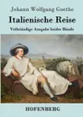 Italienische Reise - Johann Wolfgang Goethe
