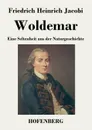 Woldemar - Friedrich Heinrich Jacobi