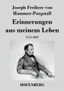 Erinnerungen aus meinem Leben - Joseph Freiherr von Hammer-Purgstall