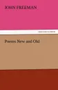 Poems New and Old - John Freeman