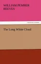 The Long White Cloud - William Pember Reeves