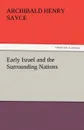 Early Israel and the Surrounding Nations - Archibald Henry Sayce