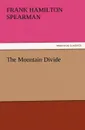 The Mountain Divide - Frank H. Spearman