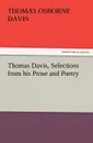 Thomas Davis, Selections from His Prose and Poetry - Thomas Osborne Davis