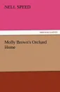 Molly Brown.s Orchard Home - Nell Speed