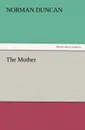 The Mother - Norman Duncan
