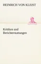 Kritiken Und Berichterstattungen - Heinrich Von Kleist