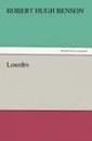 Lourdes - Robert Hugh Benson