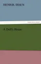 A Doll.s House - Henrik Johan Ibsen