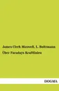 Uber Faradays Kraftlinien - James Clerk Maxwell