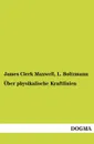 Uber Physikalische Kraftlinien - James Clerk Maxwell