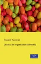 Chemie Der Organischen Farbstoffe - Rudolf Nietzki