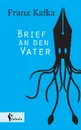 Brief an den Vater - Franz Kafka