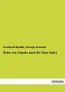 Reise Von Tripolis Nach Der Oase Kufra - Gerhard Rohlfs