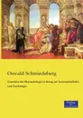 Grundriss der Pharmakologie in Bezug auf Arzneimittellehre und Toxikologie - Oswald Schmiedeberg