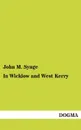 In Wicklow and West Kerry - John M. Synge