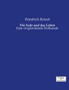 Die Erde und das Leben - Friedrich Ratzel