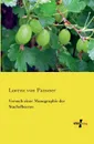 Versuch Einer Monographie Der Stachelbeeren - Lorenz Von Pansner