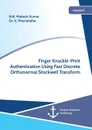 Finger Knuckle-Print Authentication Using Fast Discrete Orthonormal Stockwell Transform - N.B. Mahesh Kumar, K. Premalatha