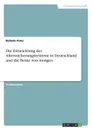 Die Entwicklung der Alterssicherungssysteme in Deutschland und die Rente von morgen - Belinda Peter