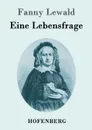 Eine Lebensfrage - Fanny Lewald