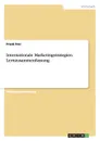 Internationale Marketingstrategien. Lernzusammenfassung - Frank Frei