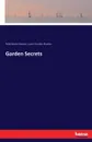 Garden Secrets - Louise Chandler Moulton, Philip Bourke Marston