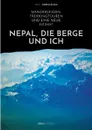 Nepal, die Berge und ich. Wanderungen, Trekkingtouren und eine neue Heimat - Ines Oßwald-Rai