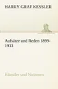 Aufsatze Und Reden 1899-1933 - Harry Graf Kessler